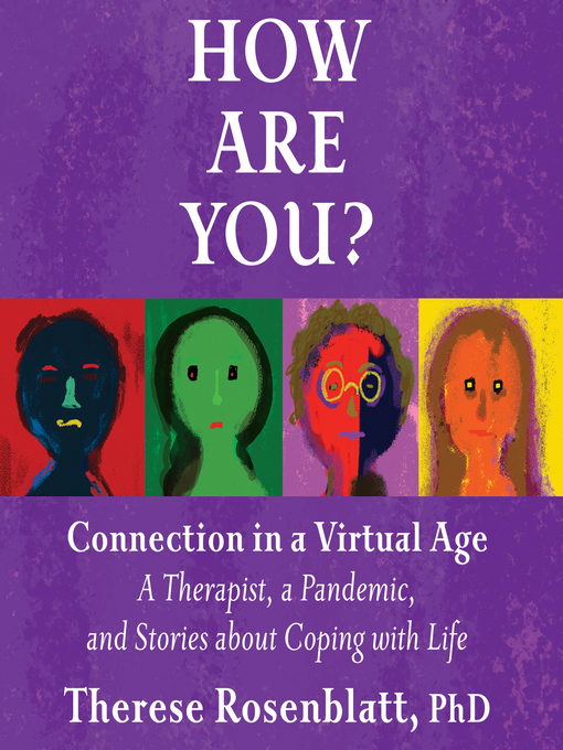 Title details for How Are You? Connection in a Virtual Age by Therese Rosenblatt, PhD - Available